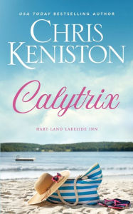 Title: Calytrix (Hart Land Lakeside Inn Series #7), Author: Chris Keniston