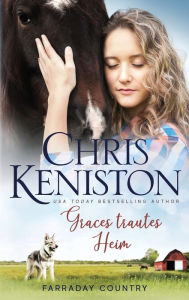 Title: Graces trautes Heim, Author: Chris Keniston