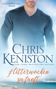 Title: Flitterwochen zu fünft, Author: Chris Keniston