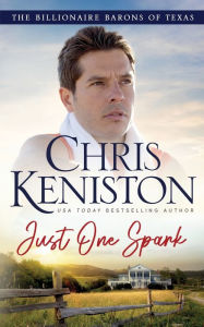 Title: Just One Spark, Author: Chris Keniston