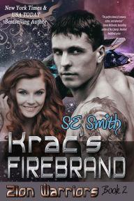 Title: Krac's Firebrand: Zion Warriors Book 2, Author: S. E. Smith