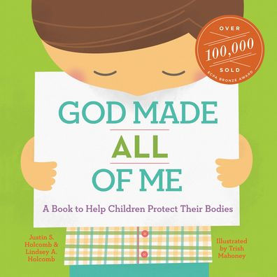 God Made All of Me: A Book to Help Children Protect Their Bodies