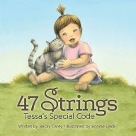 Title: 47 Strings. Tessa's Special Code, Author: Becky Carey