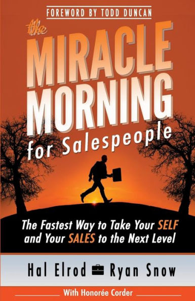 The Miracle Morning for Salespeople: The Fastest Way to Take Your SELF and Your SALES to the Next Level