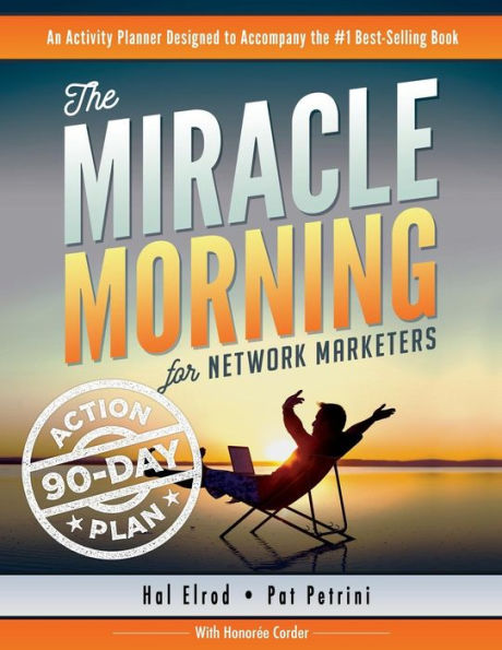 The Miracle Morning for Network Marketers 90-Day Action Planner