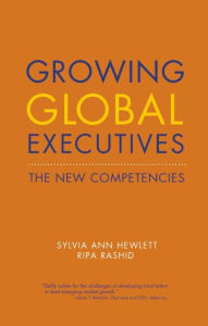 Title: Growing Global Executives: The New Competencies, Author: Sylvia Ann Hewlett