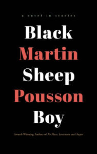 Title: Black Sheep Boy: A Novel in Stories, Author: Martin Pousson