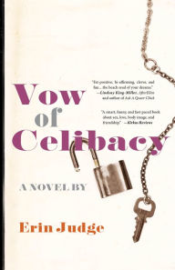 Title: Vow of Celibacy: A Novel, Author: Erin Judge