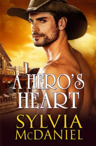 Title: A Hero's Heart, Author: Sylvia McDaniel