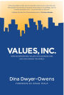 Values, Inc.: How Incorporating Values into Business and Life Can Change the World