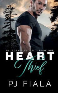 Title: Heart Thief: A steamy, small-town, protector romance, Author: Pj Fiala