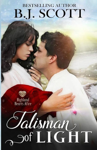 Talisman of Light: Highland Hearts Afire - Time Travel Romance