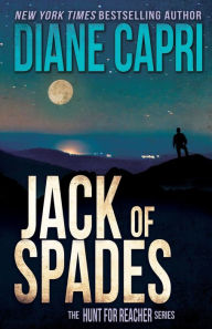 Title: Jack of Spades (Hunt for Reacher Series #11), Author: Diane Capri
