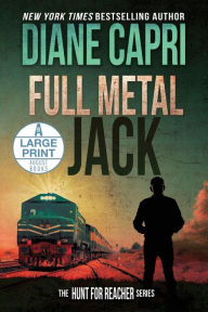 Title: Full Metal Jack (Hunt for Reacher Series #13), Author: Diane Capri