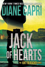 Free kindle book downloads list Jack of Hearts: The Hunt for Jack Reacher Series (English literature) 9781942633549 PDF MOBI ePub by Diane Capri