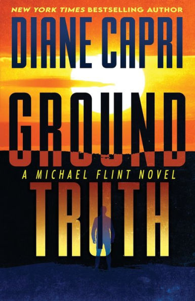 Ground Truth: A Michael Flint Novel