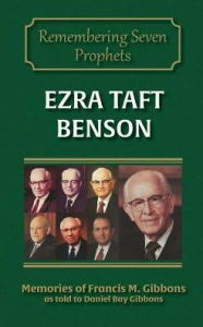 Title: Ezra Taft Benson, Author: Francis M Gibbons