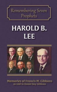 Title: Harold B. Lee, Author: Francis M Gibbons