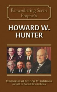 Title: Howard W. Hunter, Author: Francis M Gibbons