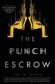Title: The Punch Escrow, Author: Tal M. Klein