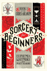 Title: Sorcery for Beginners: A Simple Help Guide to a Challenging & Arcane Art, Author: Matt Harry