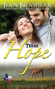 Title: Texas Hope: A Sweetgrass Springs Story, Author: Jean Brashear