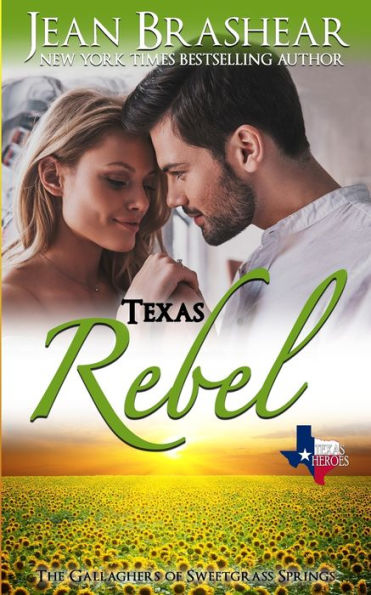 Texas Rebel: The Gallaghers of Sweetgrass Springs
