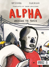 Title: Alpha: Abidjan to Paris, Author: Bessora