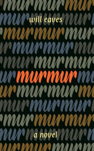 Title: Murmur, Author: Will  Eaves