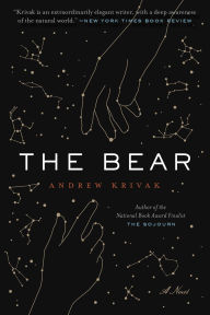 Title: The Bear, Author: Andrew Krivak