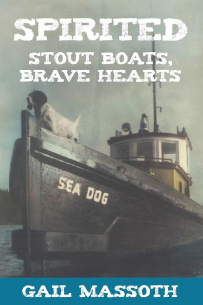 Spirited: Stout Boats Brave Hearts