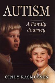 Title: Autism - A Family Journey, Author: Cindy Rasmussen