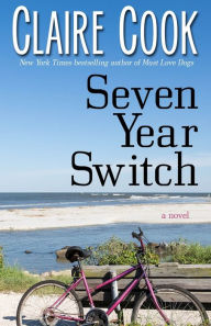 Title: Seven Year Switch, Author: Claire Cook