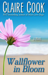 Title: Wallflower in Bloom, Author: Claire Cook