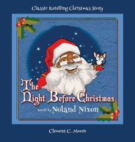 Title: The Night Before Christmas: : An African American Retelling, Author: Noland Nixon