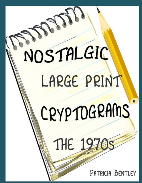Nostalgic Large Print Cryptograms: The 1970s