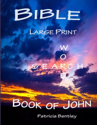 Bible Large Print Word Search Book Of John By Patricia Bentley