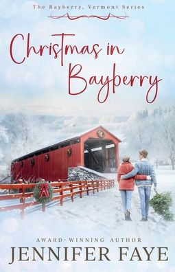 Christmas Bayberry: Second Chance, Small Town Romance: