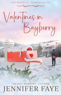 Valentine's Bayberry: Girl Next Door, Small Town Romance: