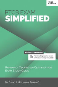 Ptcb Exam Simplified 3rd Edition Pharmacy Technician Certification Exam Study Guide By David A Heckman 9781942682059 Paperback Barnes Noble