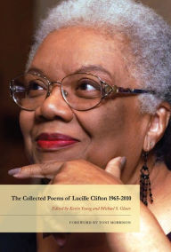 Title: The Collected Poems of Lucille Clifton, 1965-2010, Author: Lucille Clifton