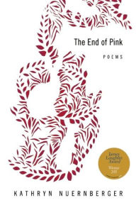 Title: The End of Pink, Author: Kathryn Nuernberger