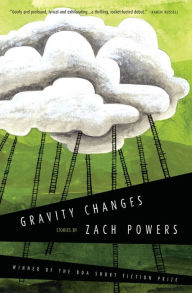 Title: Gravity Changes, Author: Zach Powers