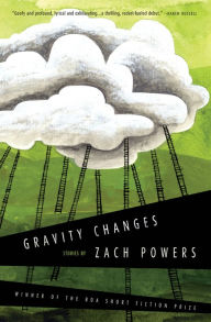 Title: Gravity Changes, Author: Zach Powers