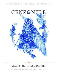 Title: Cenzontle, Author: Marcelo Hernandez Castillo