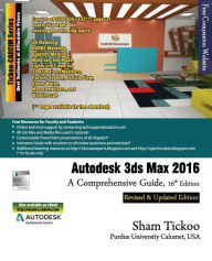Title: Autodesk 3ds Max 2016: A Comprehensive Guide, Author: Prof. Sham Tickoo Purdue Univ.