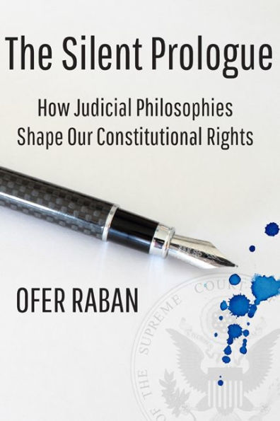 The Silent Prologue: How Judicial Philosophies Shape Our Constitutional Rights