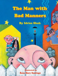 Title: The Man with Bad Manners, Author: Idries Shah