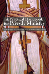 Title: A Practical Handbook for Priestly Ministry, Author: Holy Trinity Monastery