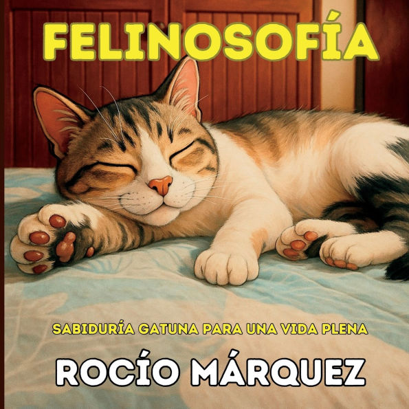 FelinosofÃ¯Â¿Â½a: SabidurÃ¯Â¿Â½a gatuna para una vida plena
